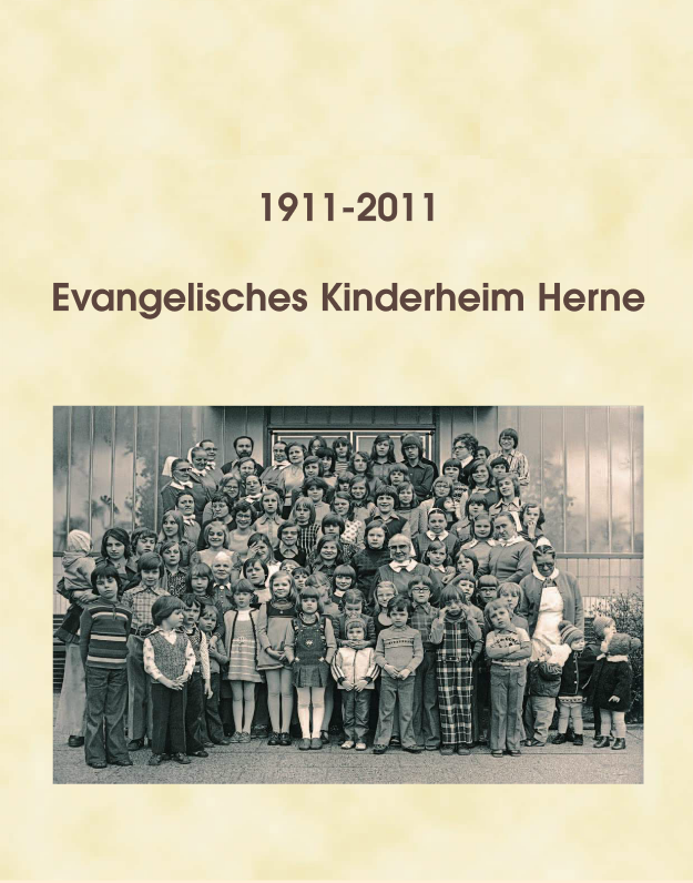 Book Cover: 1911 - 2011 Chronik des Evangelischen Kinderheims Herne